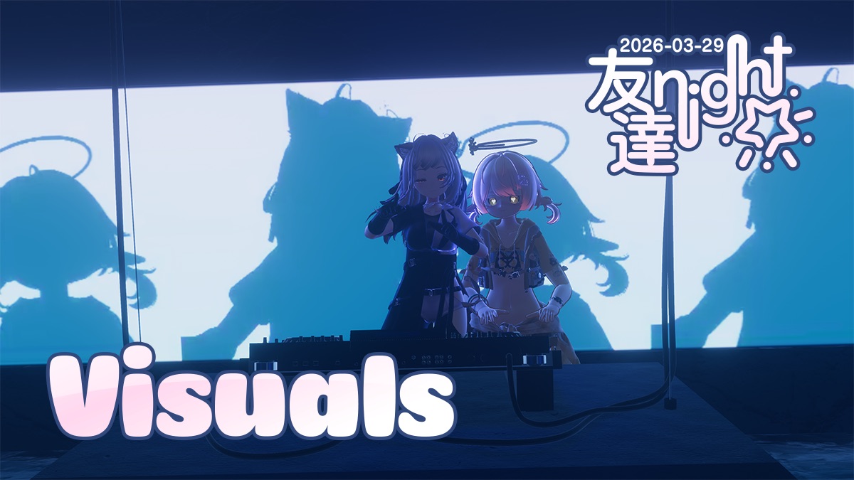 Two anime-style characters stand behind a DJ mixer in a dark blue-lit venue, with large blue silhouettes projected behind them. Text reads “Visuals,” “2026-03-29,” and “友達 night.”